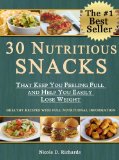Free eBook – 30 Nutritious Snacks That Keep You Feeling Full and Help You Easily Lose Weight